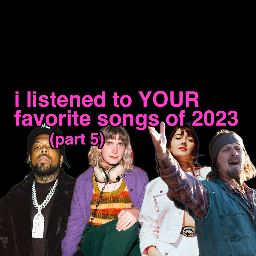 listening to Your Favorite Songs 2023, Part 5