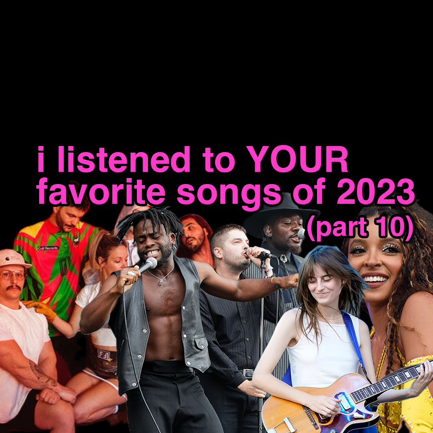 listening to Your Favorite Songs 2023, part 10 aka FINALE