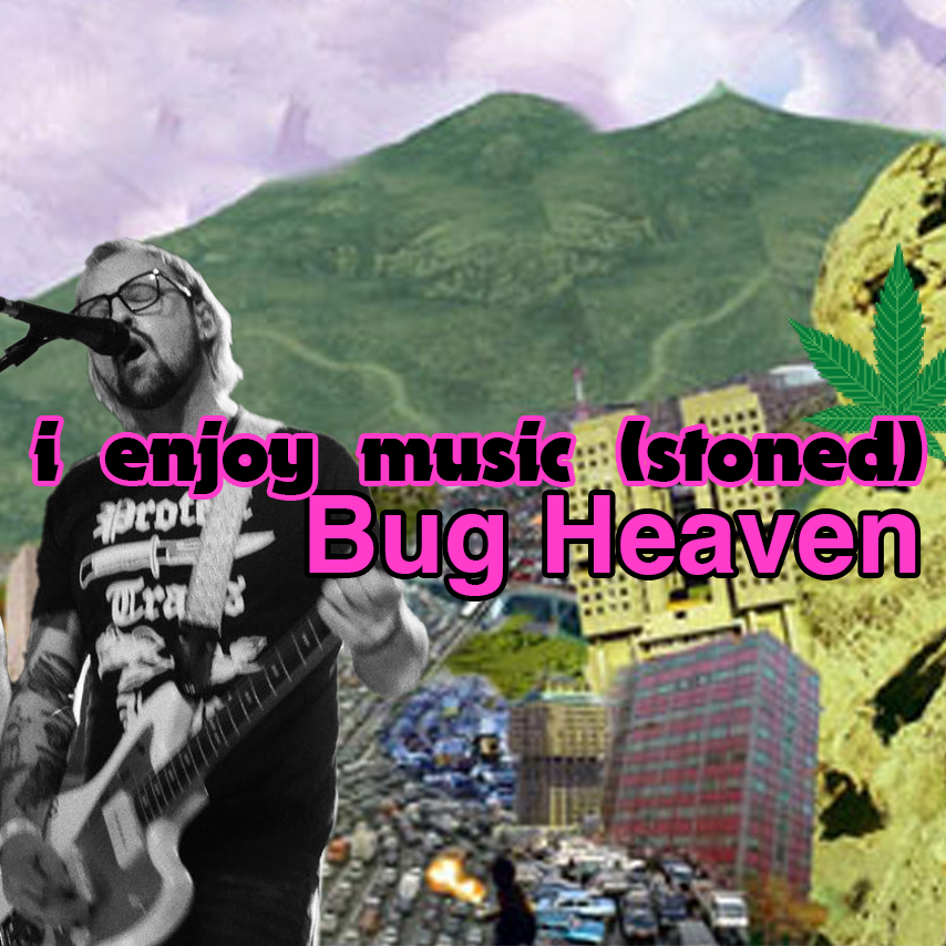 Bug Heaven appreciates feats of stoner emo magic