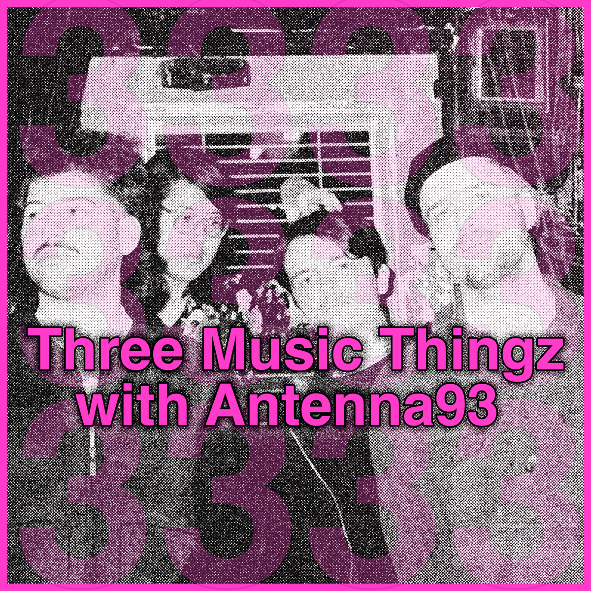 Three Music Thingz with Antenna93