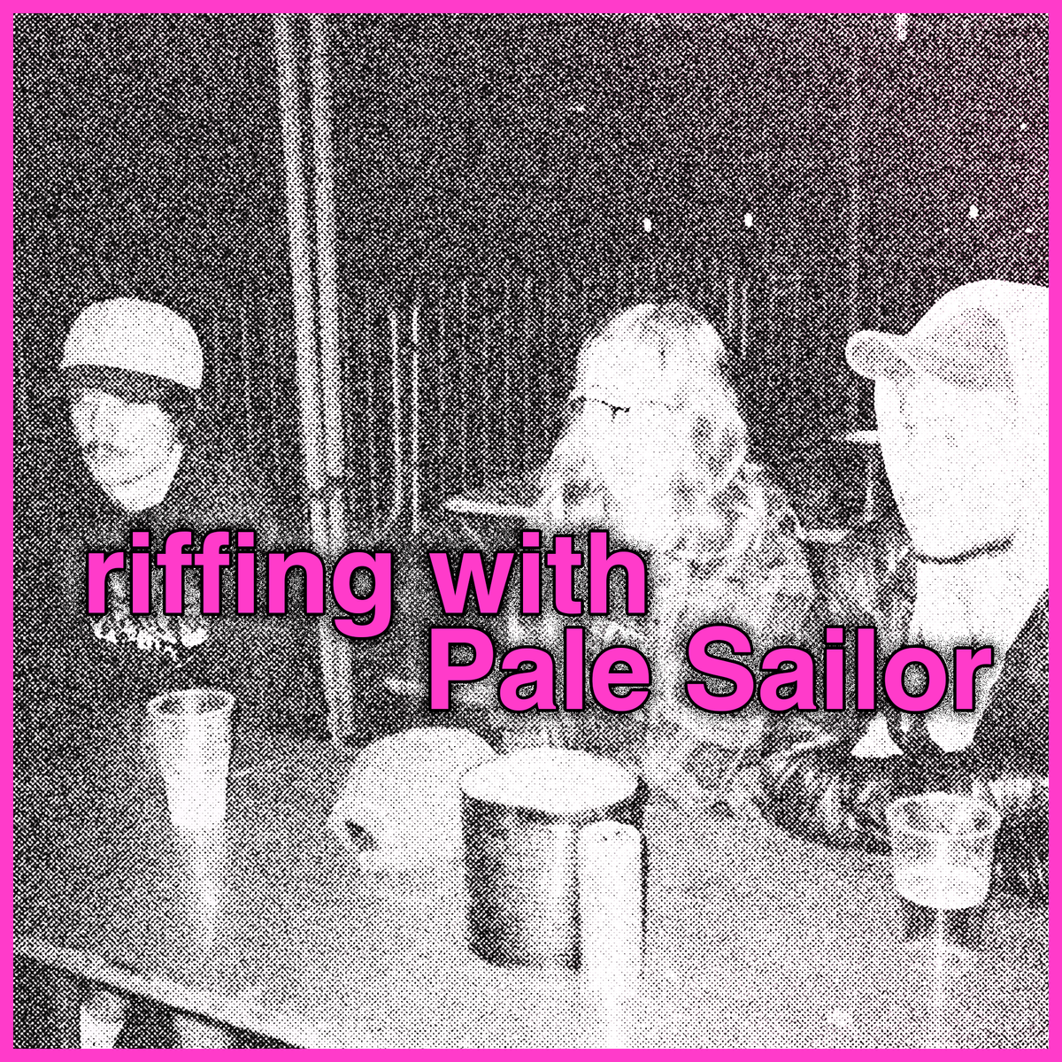 riffs + "jorts season." with Pale Sailor