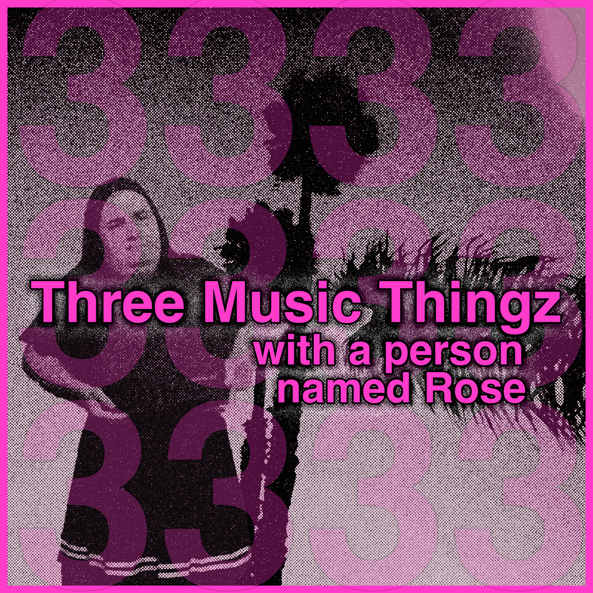 Three Music Thingz with a person named Rose