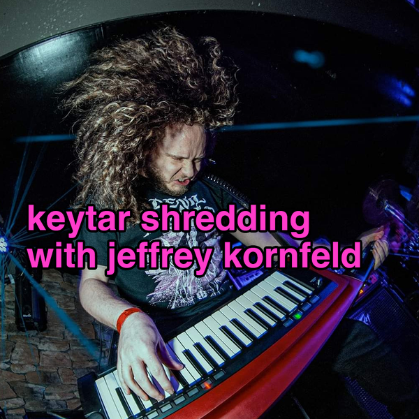 an interview with keytar shredder Jeffrey Kornfeld