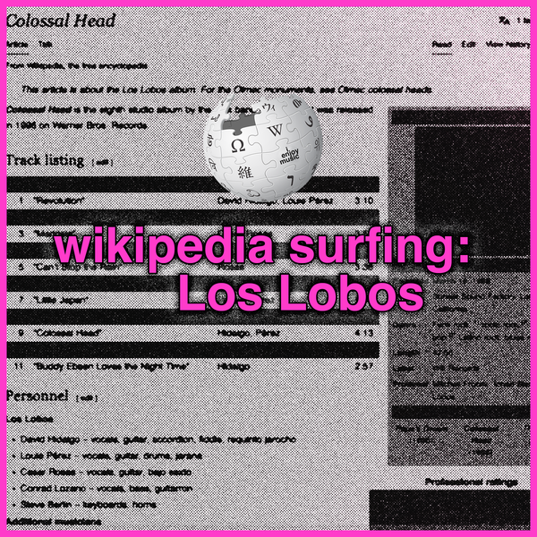 wikipedia surfing: Los Lobos, 'Colossal Head'