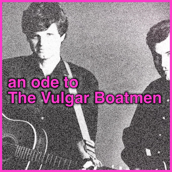 an ode to The Vulgar Boatmen