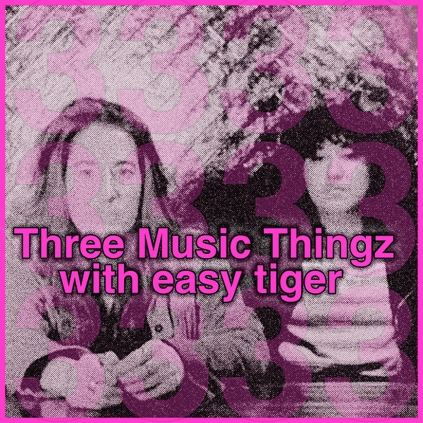 Three Music Thingz with easy tiger