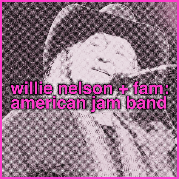 willie nelson: jam band jammer?