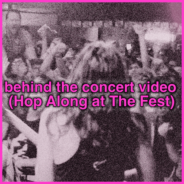 behind the concert video with jeremy silveira (Hop Along at The Fest)